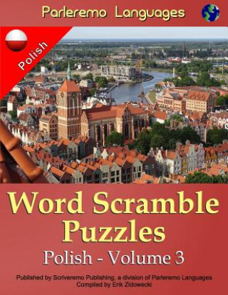 Könyv Parleremo Languages Word Scramble Puzzles Polish - Volume 3 Erik Zidowecki