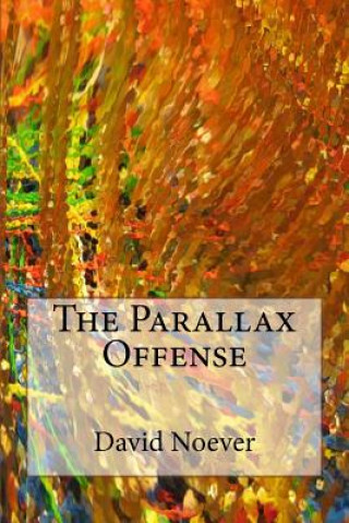 Knjiga The Parallax Offense David a Noever