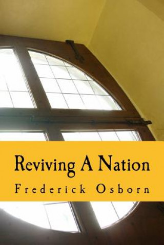 Carte Reviving A Nation: Lessons from the History of Revivals for the 21st Century Church Frederick Osborn