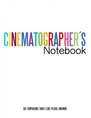 Carte Cinematographers Notebook: (Cinema Notebooks for Cinema Artists) Juan Sebastian Valencia
