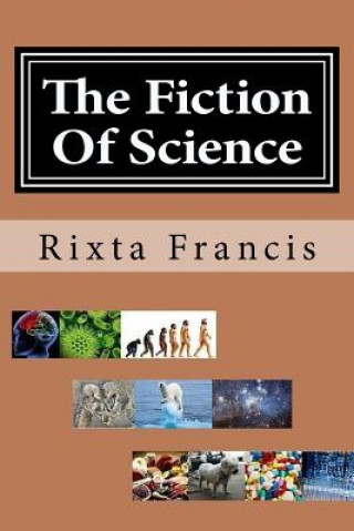 Kniha The Fiction Of Science - Large Print Rixta Corona Francis