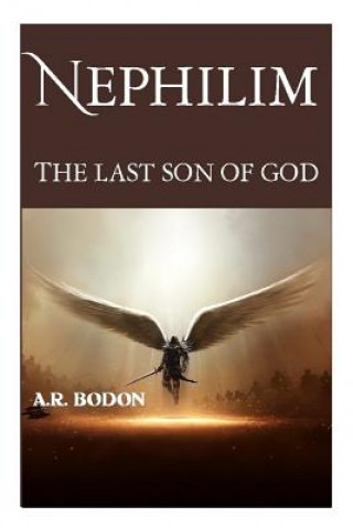 Kniha Nephilim: The Last Son of God A R Bodon