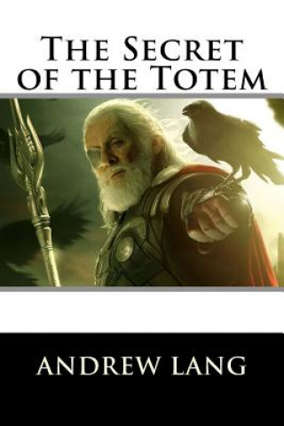 Könyv The Secret of the Totem Andrew Lang