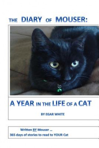 Kniha Diary of Mouser: A Year in the Life of a Cat E G a R White