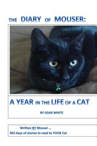 Książka Diary of Mouser: A Year in the Life of a Cat E G a R White