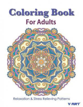 Carte Coloring Books For Adults 18: Coloring Books for Adults: Stress Relieving Patterns Tanakorn Suwannawat