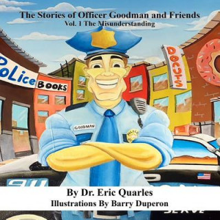 Kniha The Stories of Officer Goodman and Friends Dr Eric Quarles