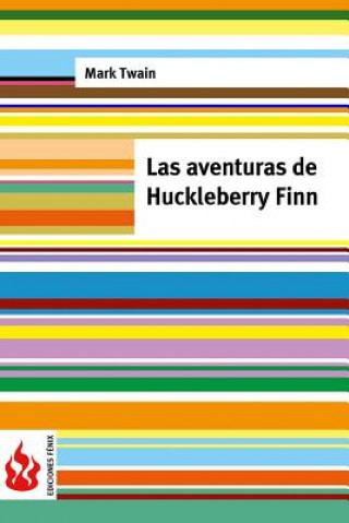 Книга Las aventuras de Huckleberry Finn: (low cost). Edición limitada Mark Twain