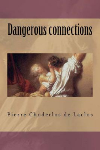 Kniha Dangerous connections Pierre Choderlos de Laclos