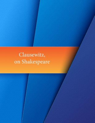 Knjiga Clausewitz, on Shakespeare United States Army