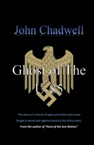 Carte Ghost of The U-85 John Chadwell