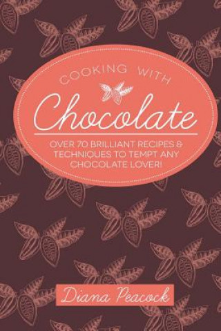 Carte Cooking with Chocolate Mrs Diana Mary Peacock
