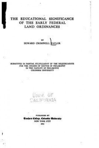 Book The Educational Significance of the Early Federal Land Ordinances Howard Cromwell Taylor