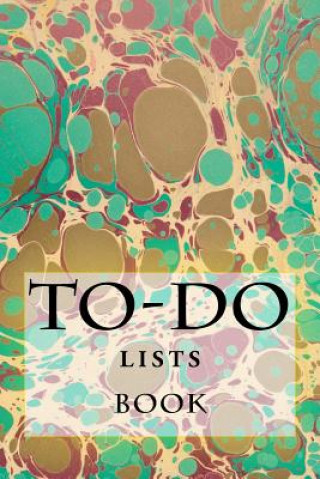 Kniha To-Do Lists Book: Stay Organized Richard B Foster