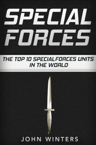 Kniha Special Forces: The Top 10 Special Forces Units In The World John Winters