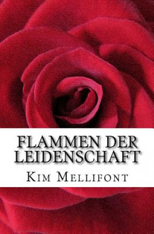 Knjiga Flammen der Leidenschaft Kim Mellifont