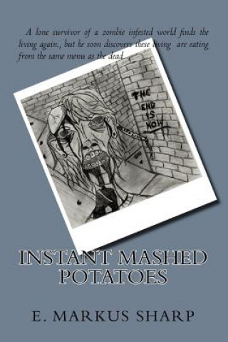 Knjiga Instant Mashed Potatoes E Markus Sharp