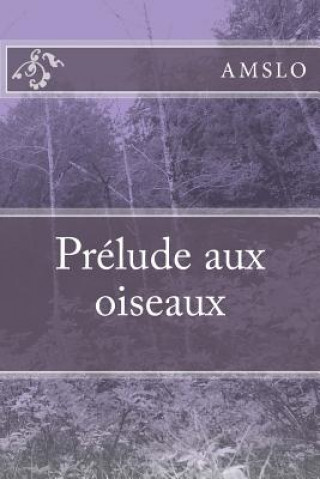 Kniha Prélude aux oiseaux Amslo