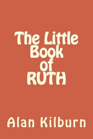 Kniha The Little Book of Ruth Alan Kilburn