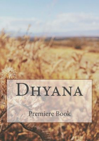 Книга Dhyana: Book 1 Premiere Richard MacNeill