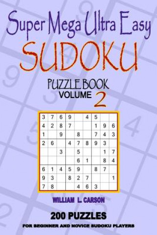 Kniha Super Mega Ultra Easy Sudoku William L Carson