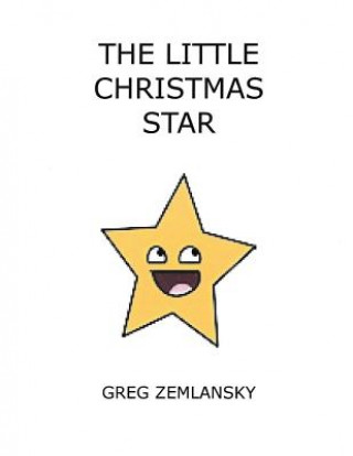 Könyv The Little Christmas Star Greg Zemlansky