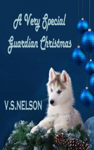 Kniha A Very Special Guardian Christmas V S Nelson