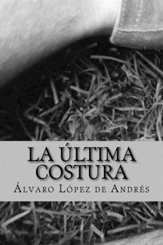 Книга La ultima costura Sr Alvaro Lopez