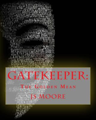 Knjiga Gatekeeper: The Golden Mean Js Moore