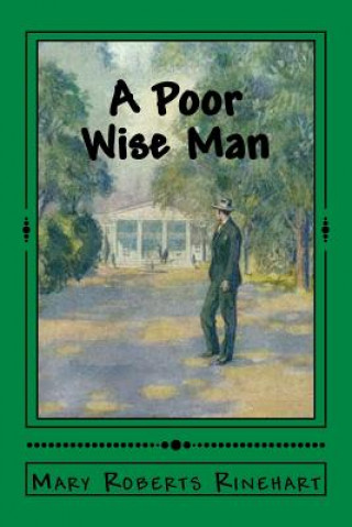 Kniha A Poor Wise Man Mary Roberts Rinehart