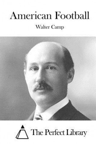 Carte American Football Walter Camp