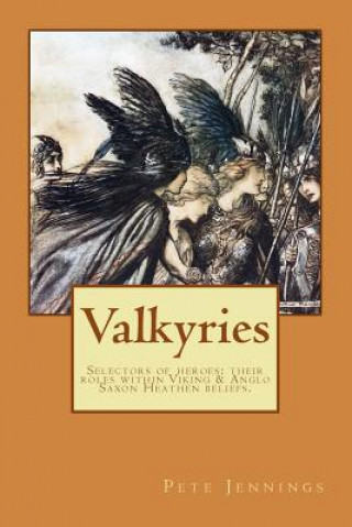 Kniha Valkyries, selectors of heroes Pete Jennings