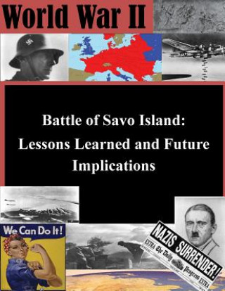 Könyv Battle of Savo Island: Lessons Learned and Future Implications U S Army War College