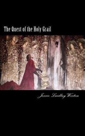 Carte The Quest of the Holy Grail Jessie Laidlay Weston