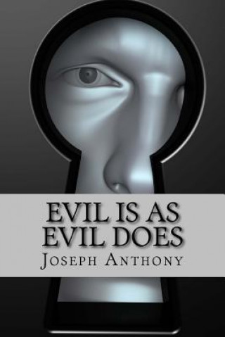 Książka Evil is as Evil Does Joseph Anthony