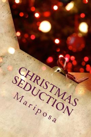Kniha Christmas Seduction Mariposa