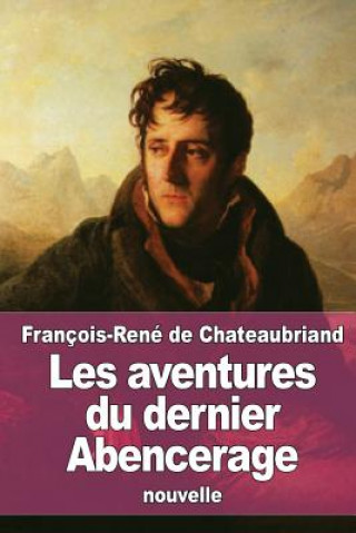 Carte Les aventures du dernier Abencerage François-René de Chateaubriand