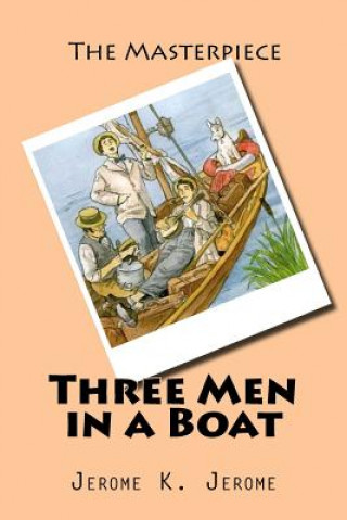 Kniha Three Men in a Boat Jerome K Jerome