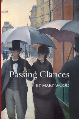 Knjiga Passing Glances Mary Wood
