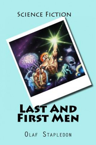 Kniha Last And First Men Olaf Stapledon