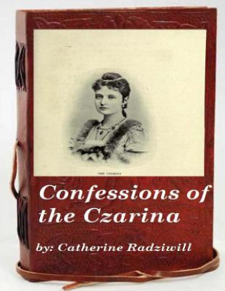 Książka Confessions of the Czarina Catherine Radziwill