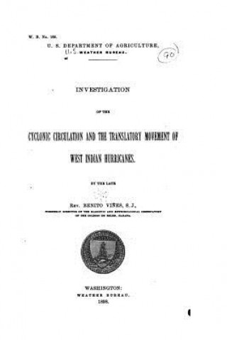 Book Investigation of the Cyclonic Circulation and the Translatory Movement of West Indian Hurricanes Benito Vines