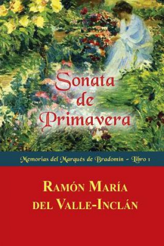 Könyv Sonata de Primavera Ramon Maria Del Valle-Inclan