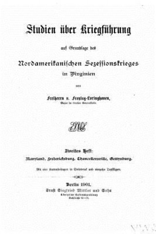 Βιβλίο Studien, über Kriegführung auf Grundlage des Nordamerikanischen Sezessionskrieges in Virginien Freiherr Von Freytag-Loringhoven