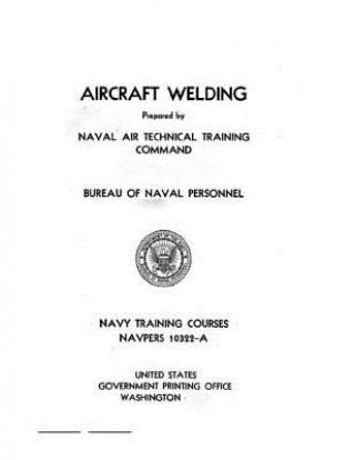 Livre Aircraft Welding, NAVPERS Bureau Of Naval Personnel