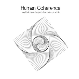 Carte Human Coherence: meditations on the parts that make us whole Cg Aaron