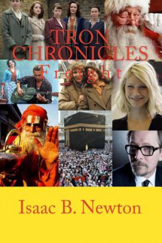 Book Tron Chronicles: Freight MR Isaac B Newton