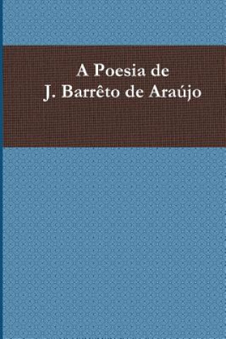 Книга A Poesia de J. Barr?to de Araújo Jose Barreto De Araujo