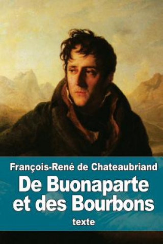 Kniha De Buonaparte et des Bourbons François-René de Chateaubriand