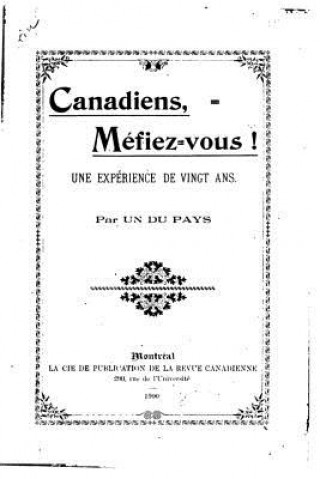 Carte Canadiens, méfiez-vous!, une expérience de vingt ans Ernest Gagnon